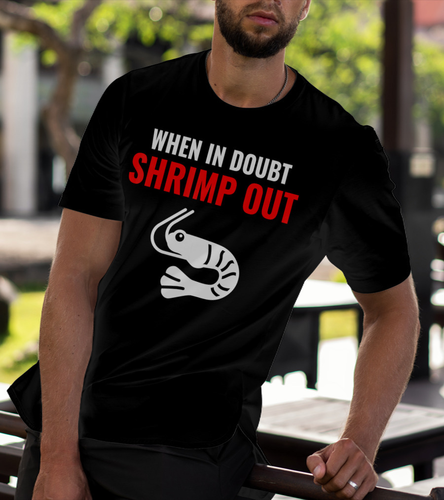 Jiu Jitsu When In Doubt Shrimp Out Funny Design With Shrimp T-Shirt