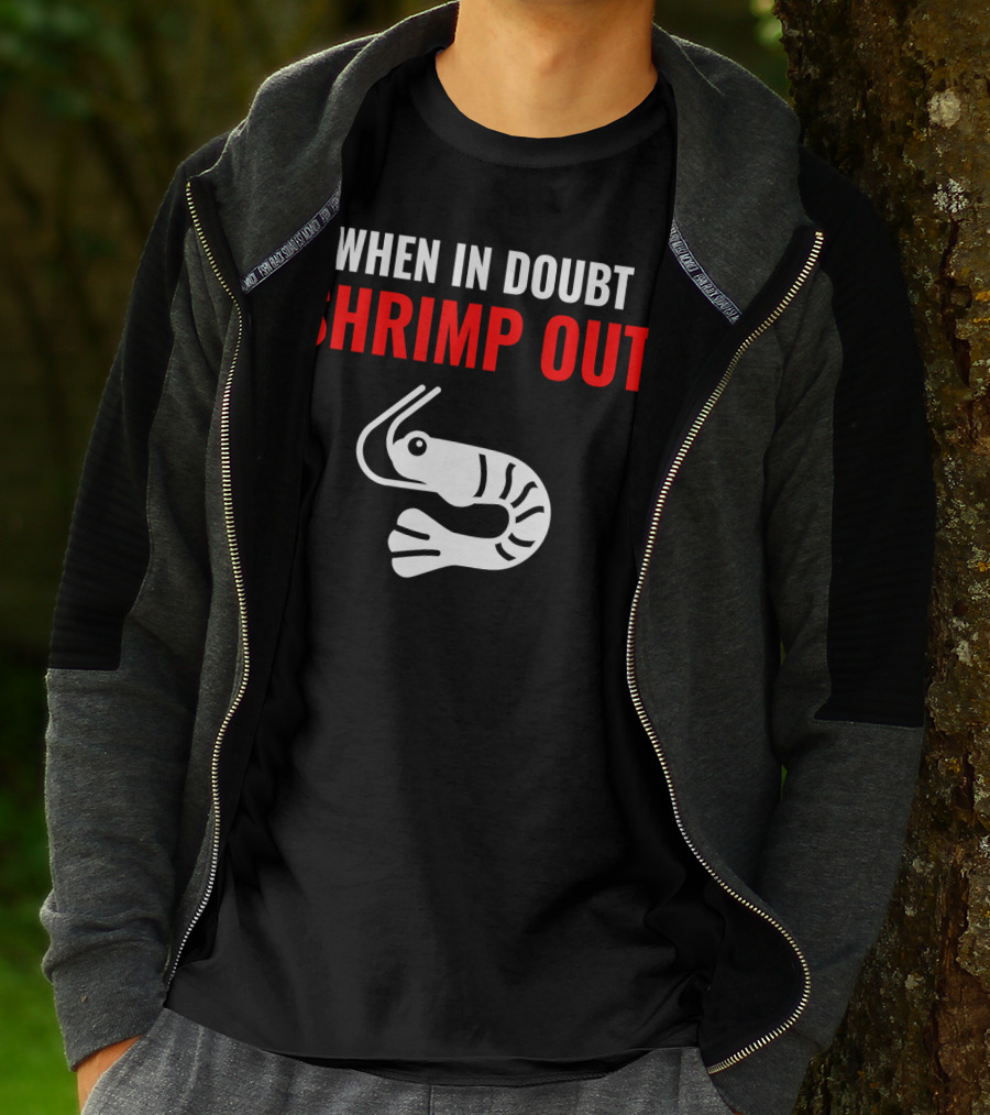 Jiu Jitsu When In Doubt Shrimp Out Funny Design With Shrimp T-Shirt