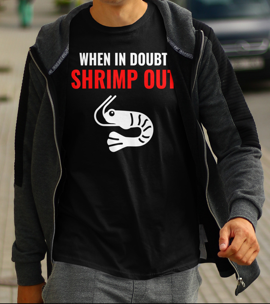 Jiu Jitsu When In Doubt Shrimp Out Funny Design With Shrimp T-Shirt