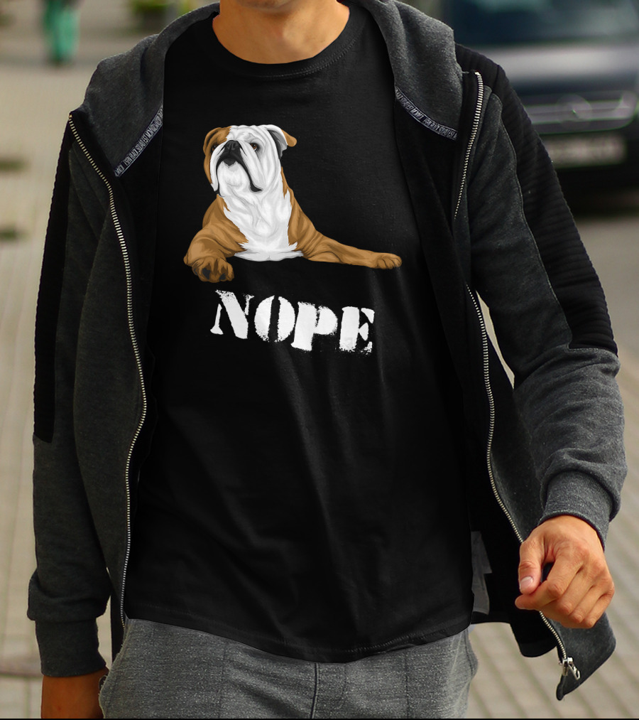 Lazy Bulldog Lover Nope Funny Dog T-Shirt