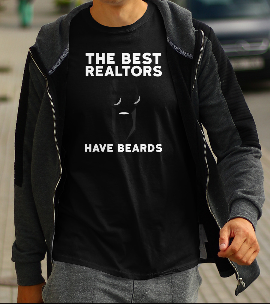 The Best Realtors Have Beards T-Shirt