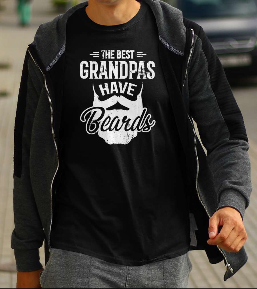 Funny The Best Grandpas Have Beards Grandpas Bearded T-Shirt