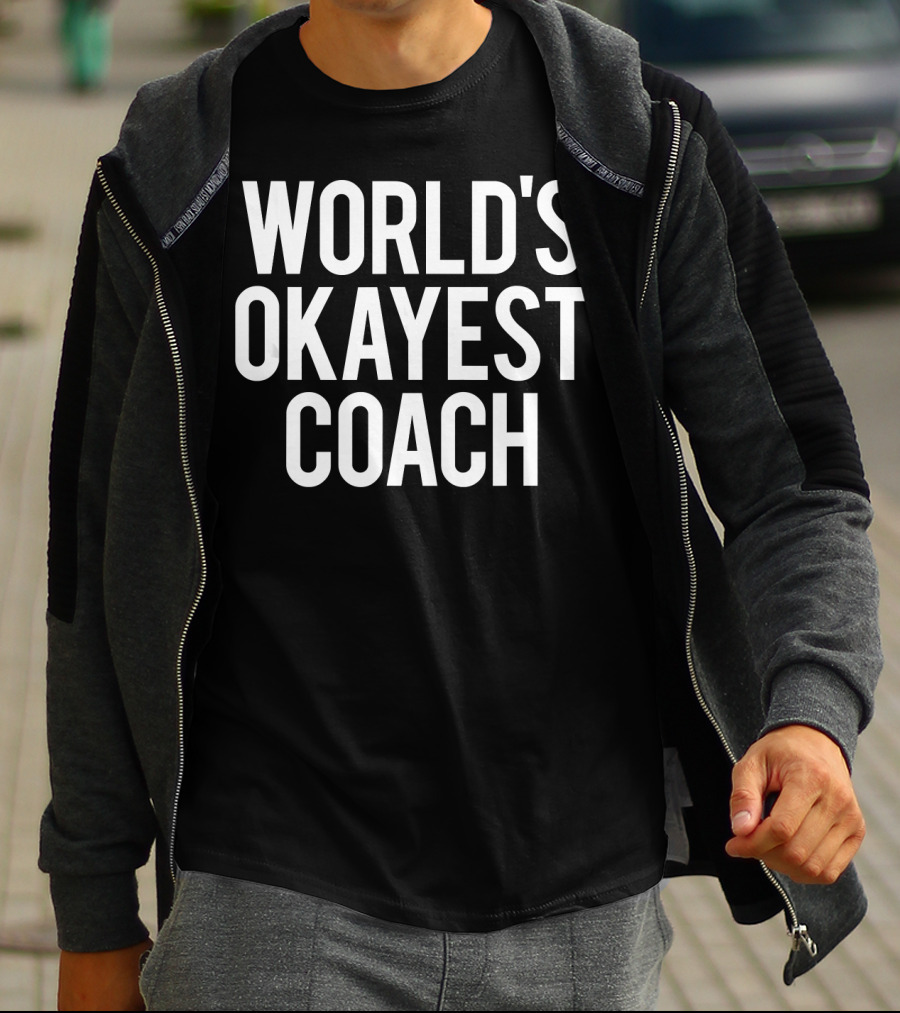 World's Okayest Coach Funny Workout Spo T-Shirt