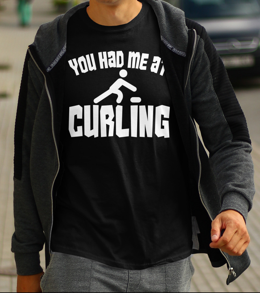 You Had Me At Curling USA Fan Winter Funny T-Shirt