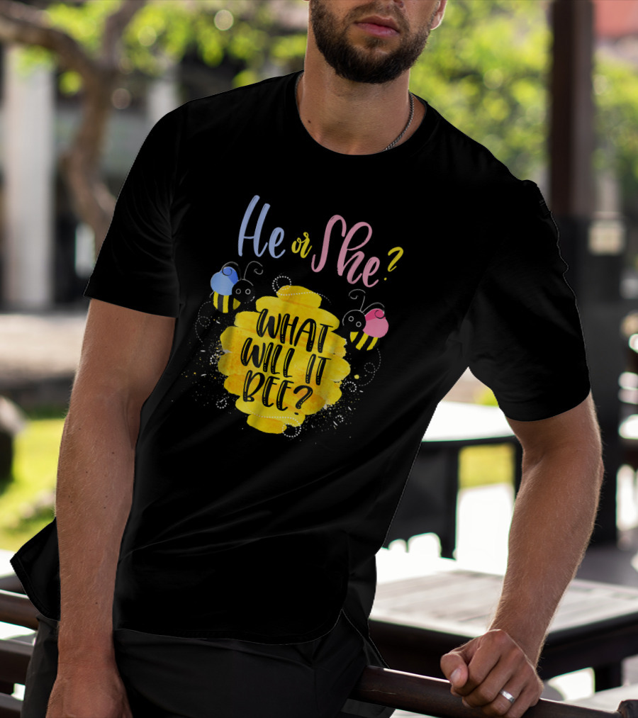 He Or She What Will It Bee? T-Shirt