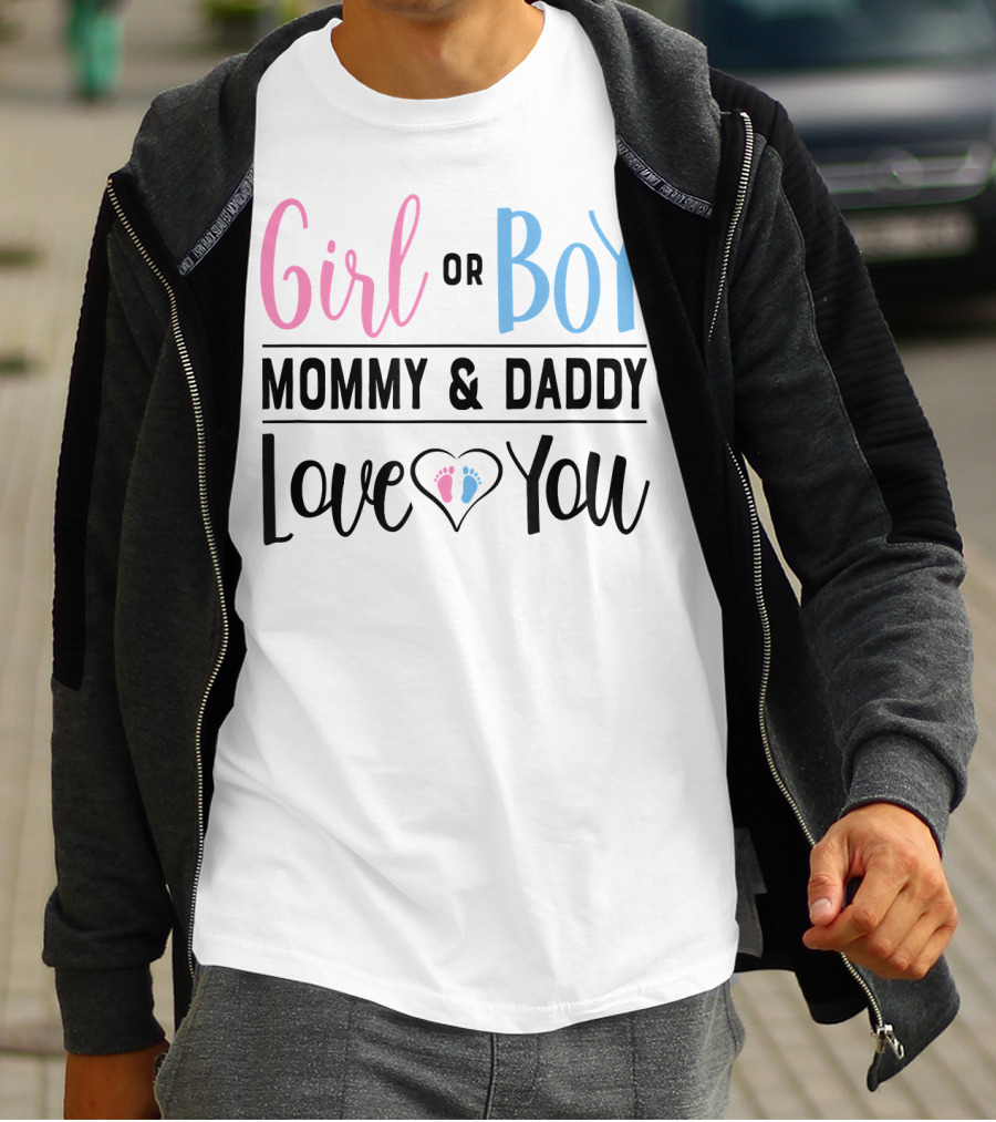 Girl Or Boy Mommy And Daddy Love You Heart Feet T-Shirt
