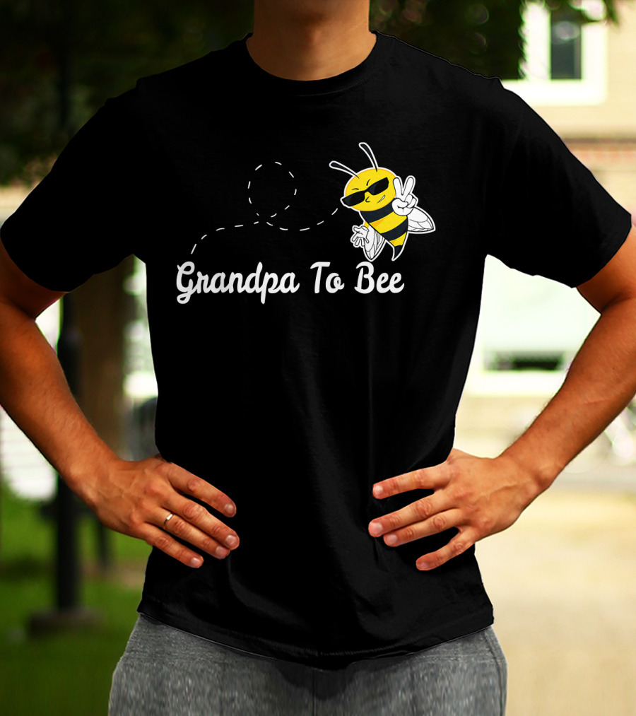 Grandpa To Bee First Time Dad Peaceful Cool Bee T-Shirt