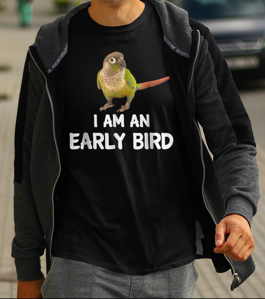 Green Cheek Conure I Am An Early Bird T-Shirt