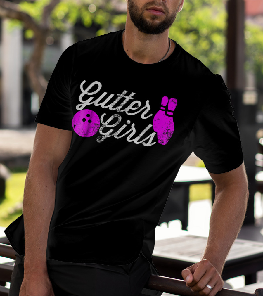 Gutter Girls Funny Bowling Pink Pins And Ball T-Shirt