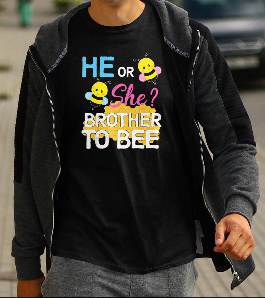 HE OR SHE? BROTHER TO BEE Baby Shower T-Shirt