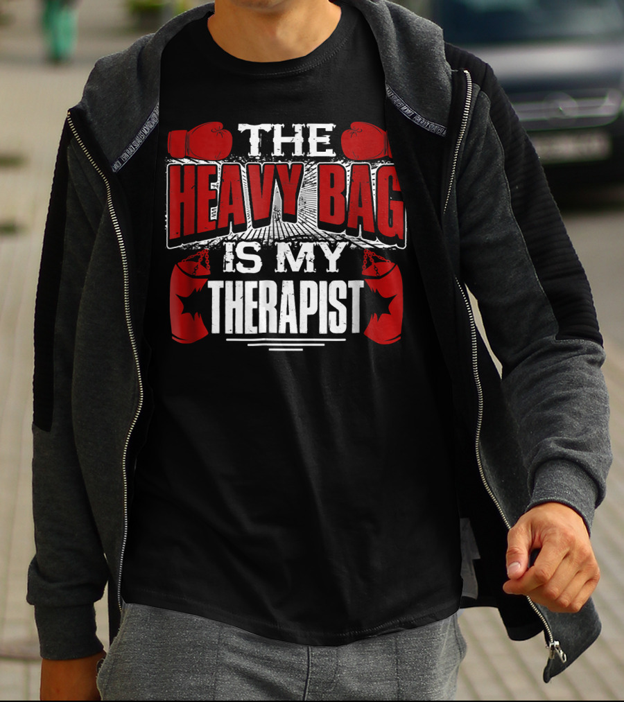 The Heavy Bag Is My Therapist Boxing Gloves Therapy Motivation T-Shirt