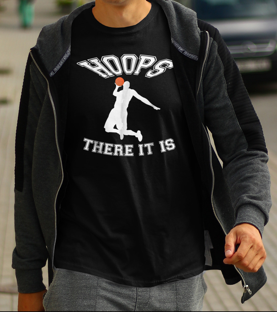 Hoops There It Is Basketball Dunk T-Shirt