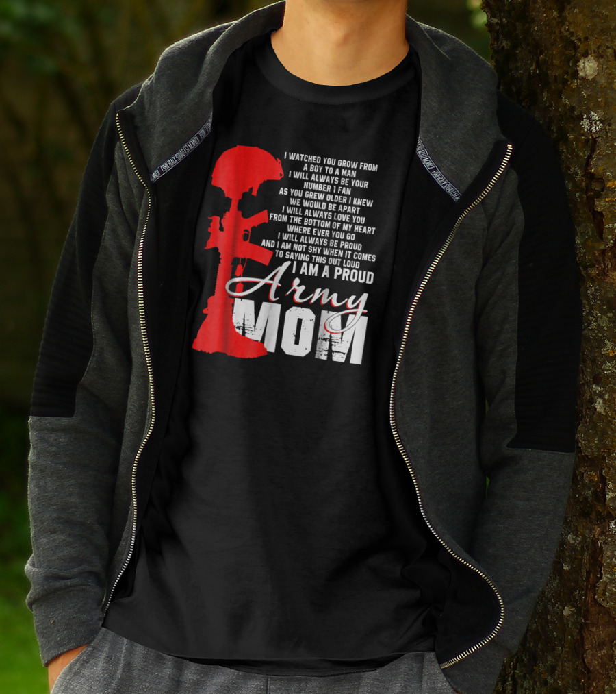 I Am A Proud Army Mom I Will Always Love You Forever Proud T-Shirt