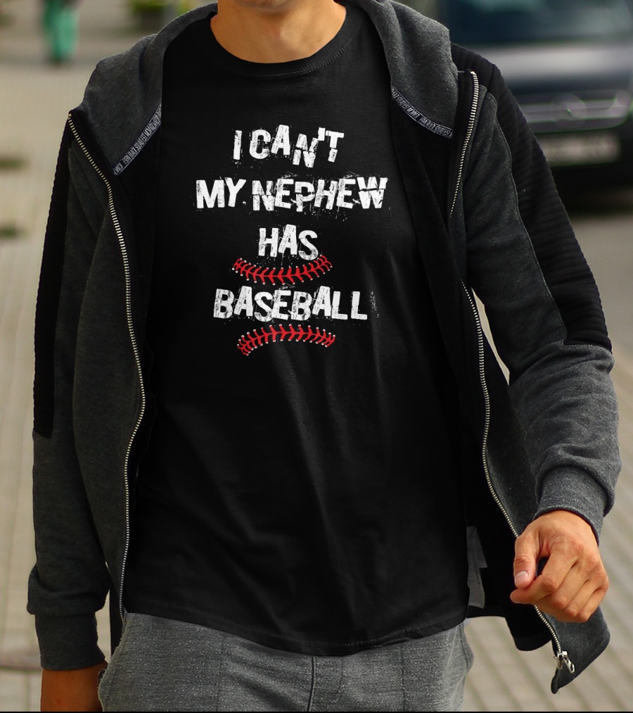 I Can't My Nephew Has Baseball Baseball Aunt T-Shirt