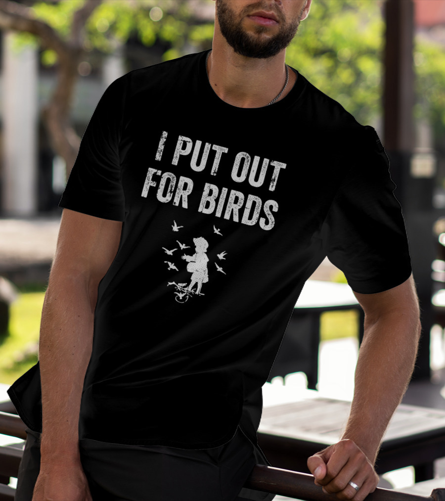 I Put Out For Birds Silhouette Of Woman Feeding Birds T-Shirt