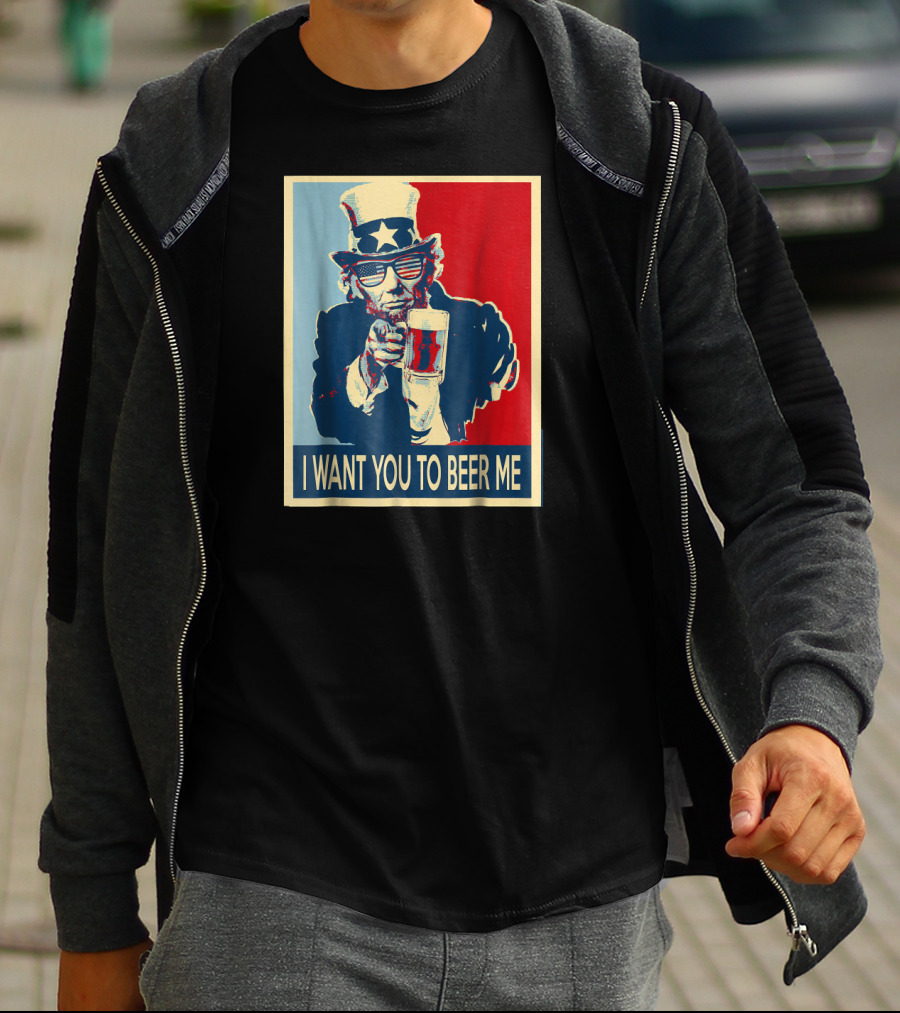 I Want You To Beer Me Uncle Sam T-Shirt