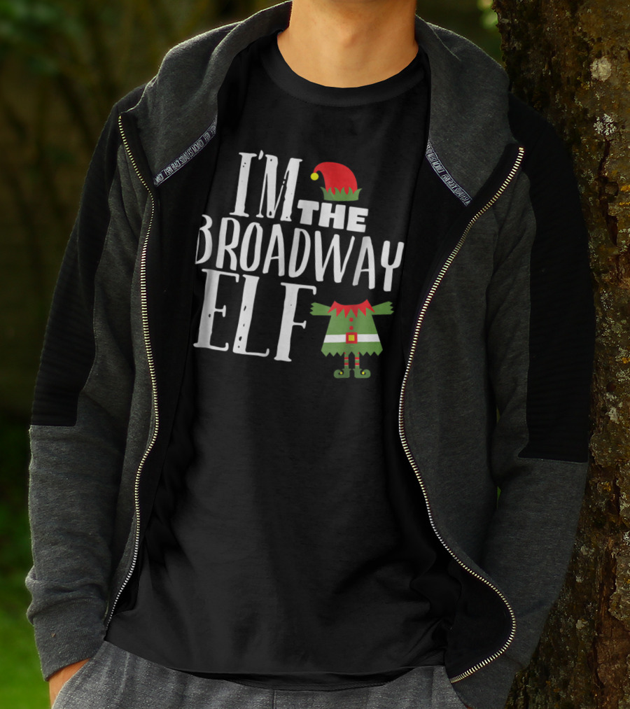 I'm The Broadway Elf Christmas Hat Costume Holiday Fun T-Shirt