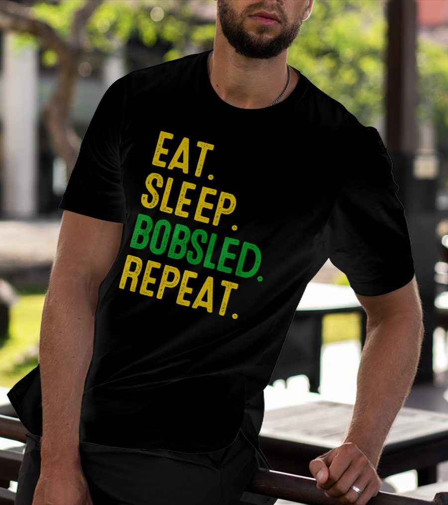 Eat Sleep Bobsled Repeat Jamaican Bobsled Team Novelty T-Shirt