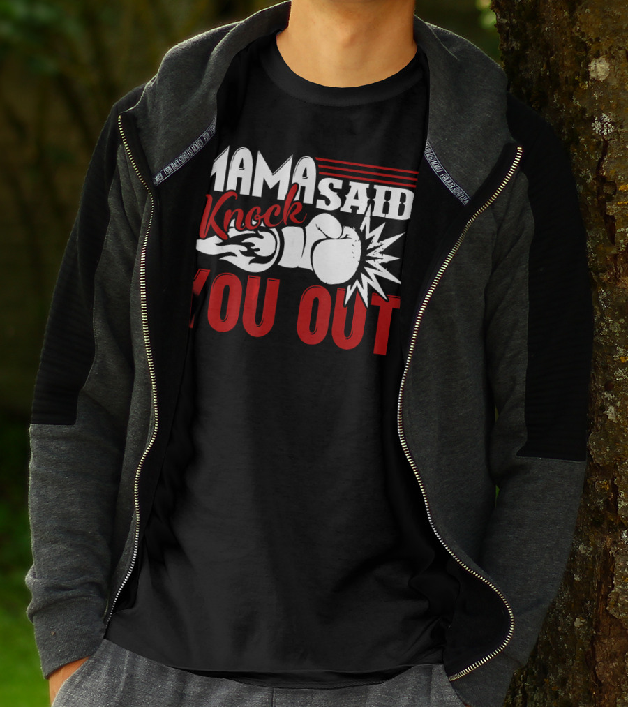 Mama Said Knock You Out Boxing T-Shirt