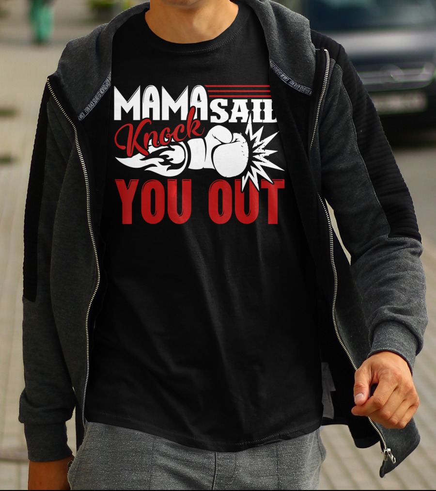 Mama Said Knock You Out Boxing T-Shirt