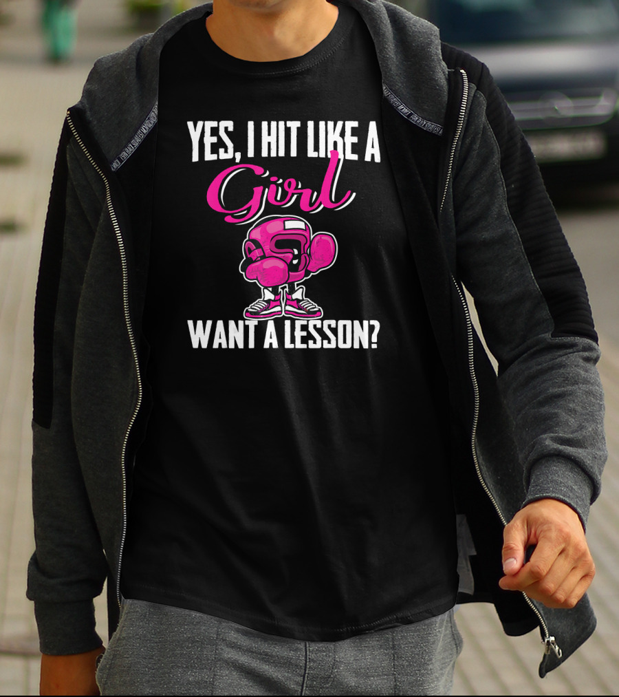 Yes I Hit Like A Girl Want A Lesson Boxing T-Shirt
