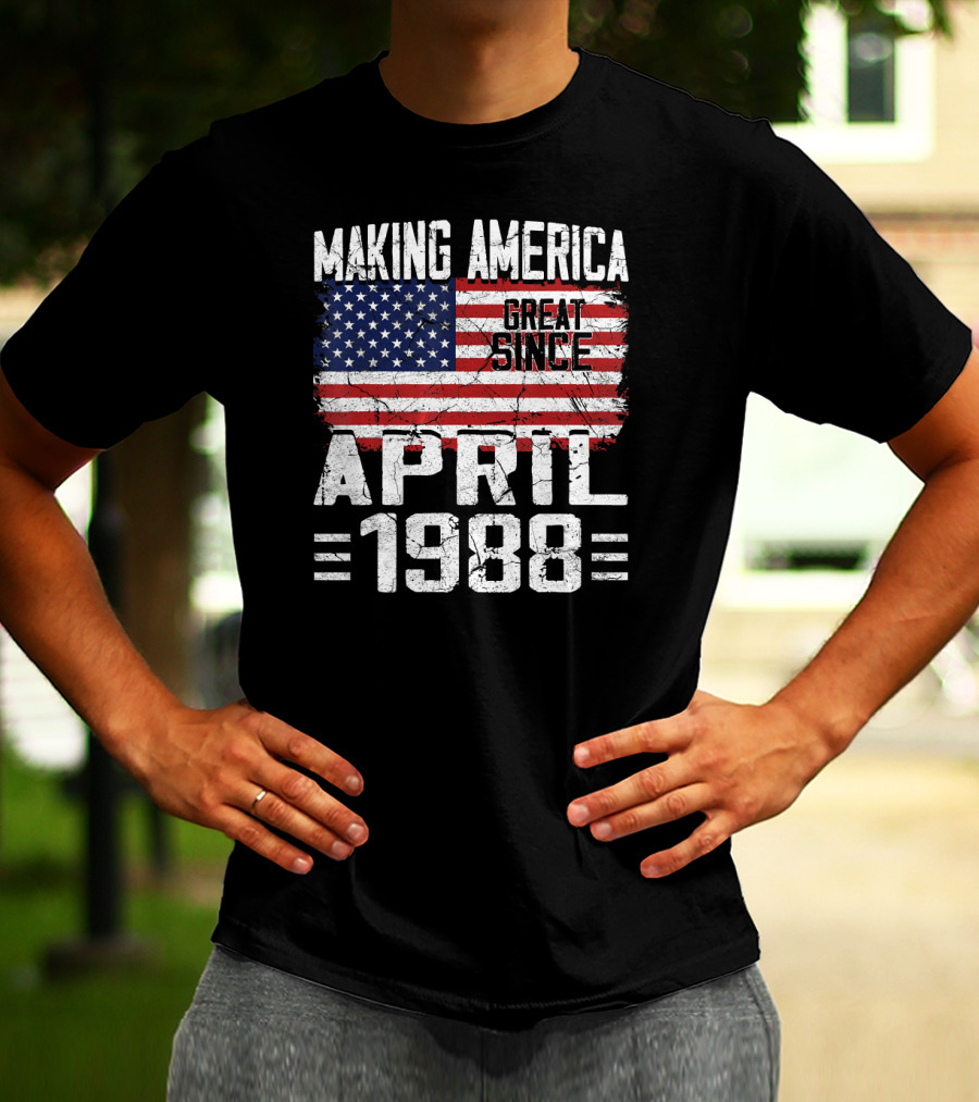Making America Great Since April 1988 Vintage USA Flag T-Shirt