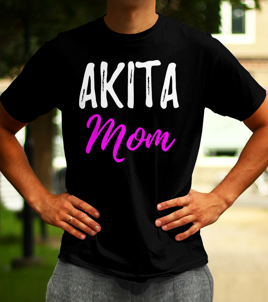 Akita Mom Funny Akita Dog T-Shirt