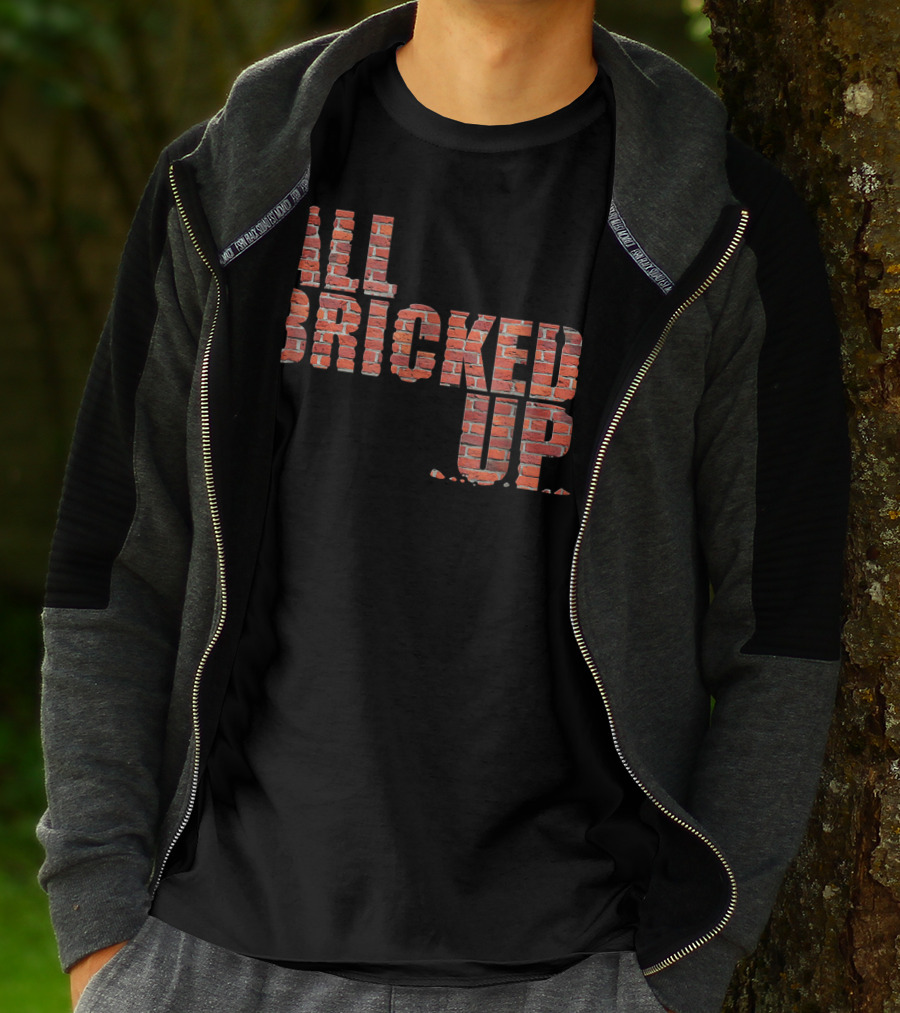 All Bricked Up Brick Mason Masonry Wall Blocks Construction T-Shirt
