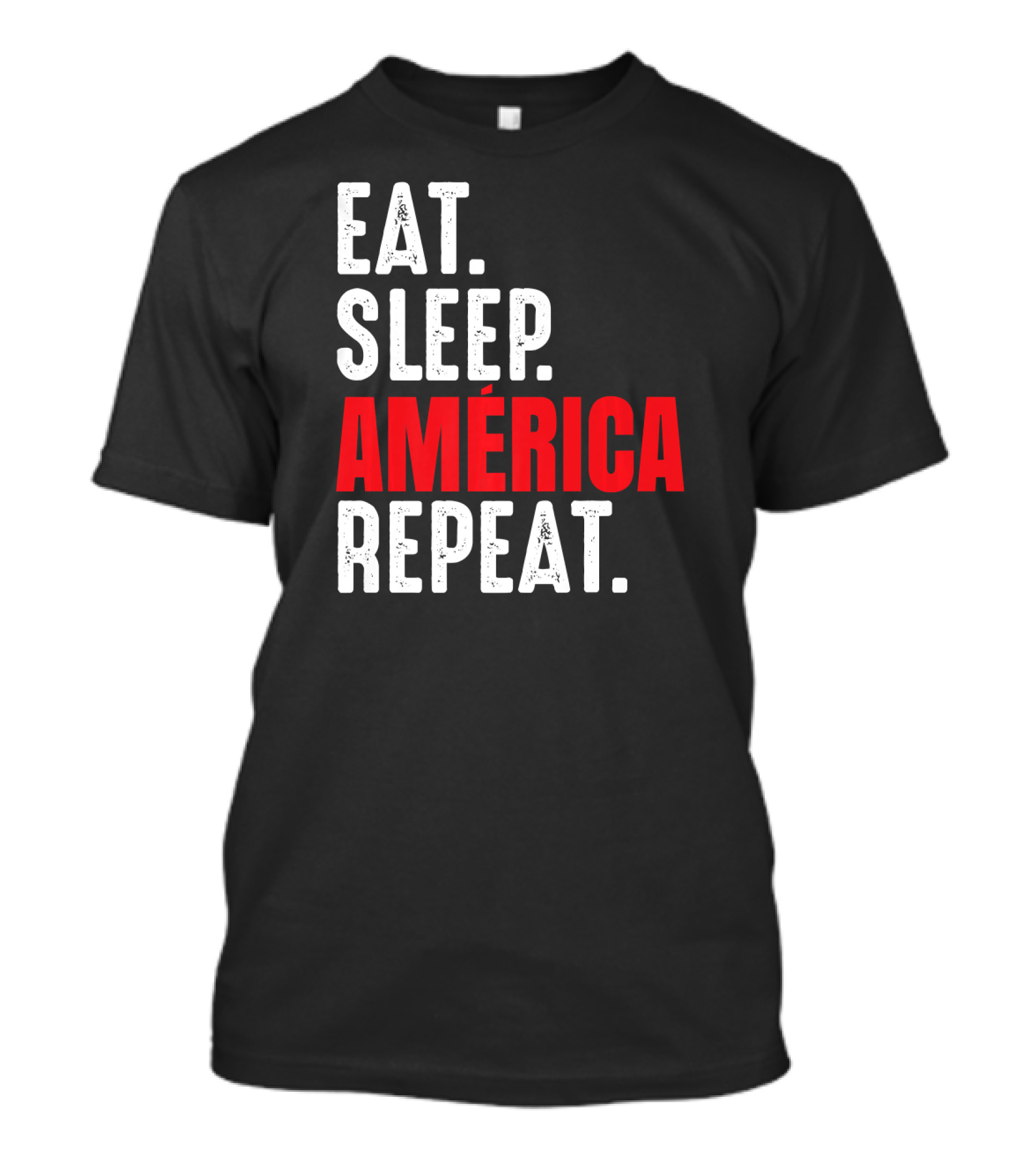 Eat Sleep América Repeat T-Shirt