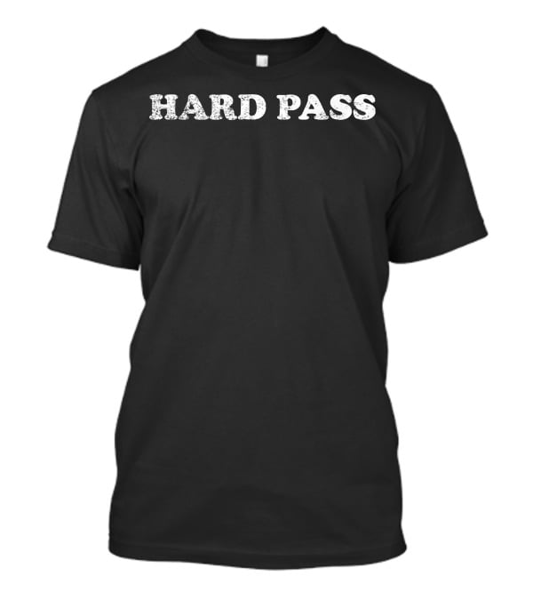 Awesome Retro HARD PASS T-Shirt