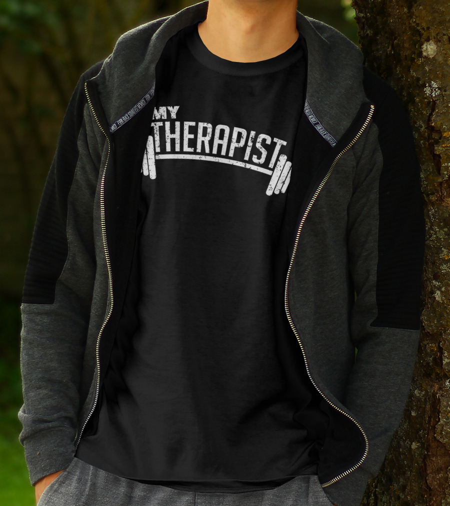 My Therapist Barbell Weight Lifting Bodybuilding T-Shirt