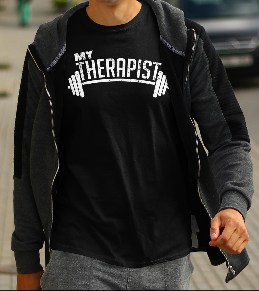 My Therapist Barbell Weight Lifting Bodybuilding T-Shirt