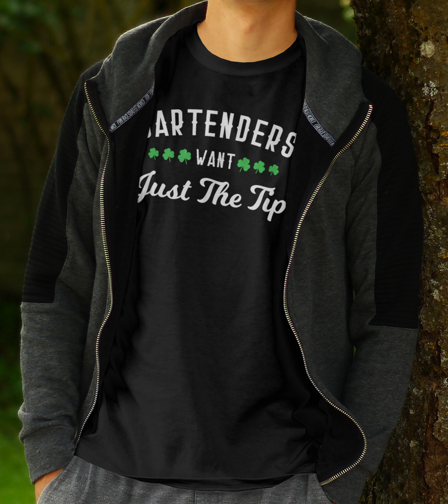 Bartenders Want Just The Tip Shamrock Humor T-Shirt
