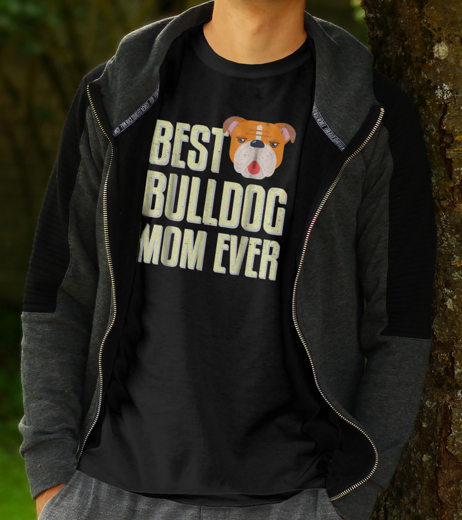 Best Bulldog Mom Ever Bulldog T-Shirt