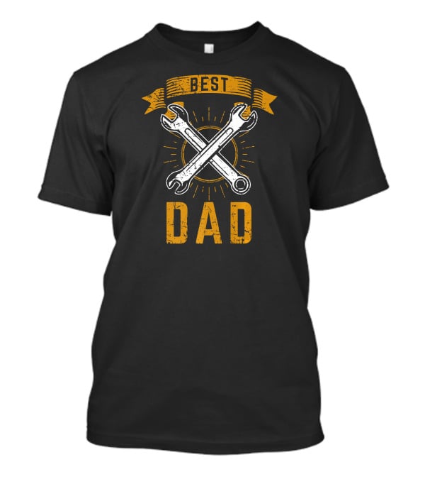 Best Dad Wrench Mechanic Ever T-Shirt