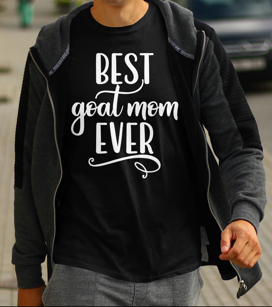 Best Goat Mom Ever Goat Farmer T-Shirt