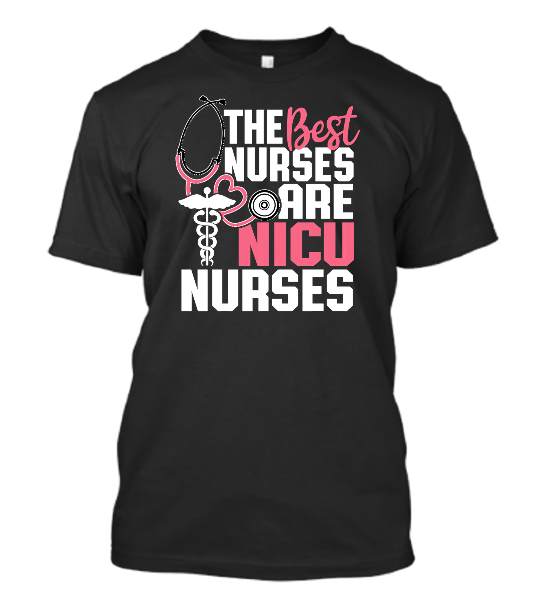 The Best Nurses Are NICU Nurses Stethoscope And Caduceus Hearts T-Shirt