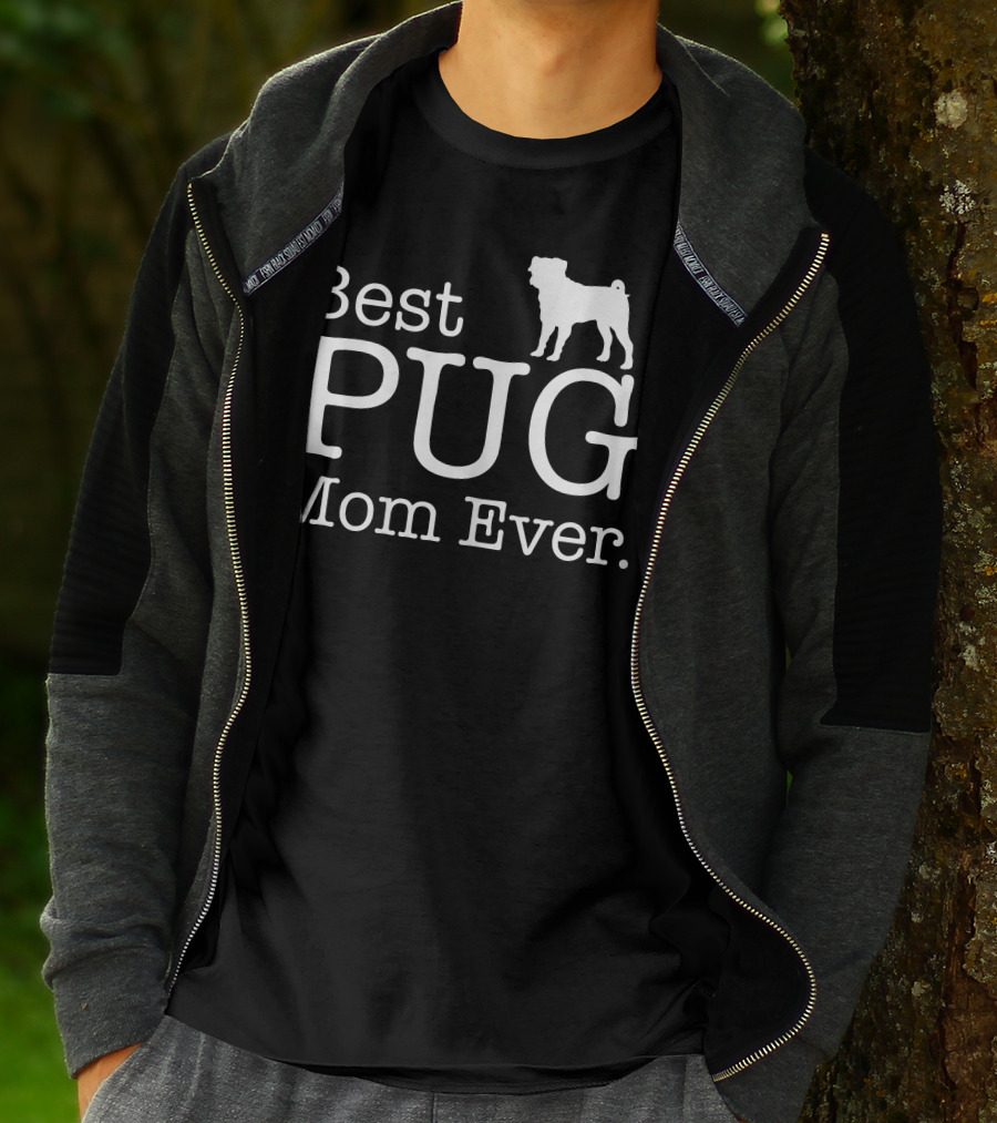 Best Pug Mom Ever Dog Love Pug T-Shirt