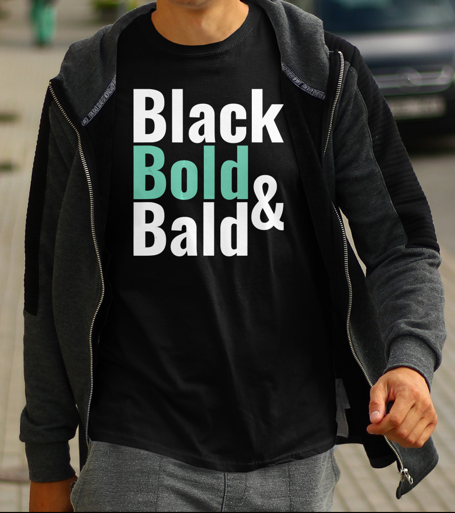 Black Bold And Bald T-Shirt