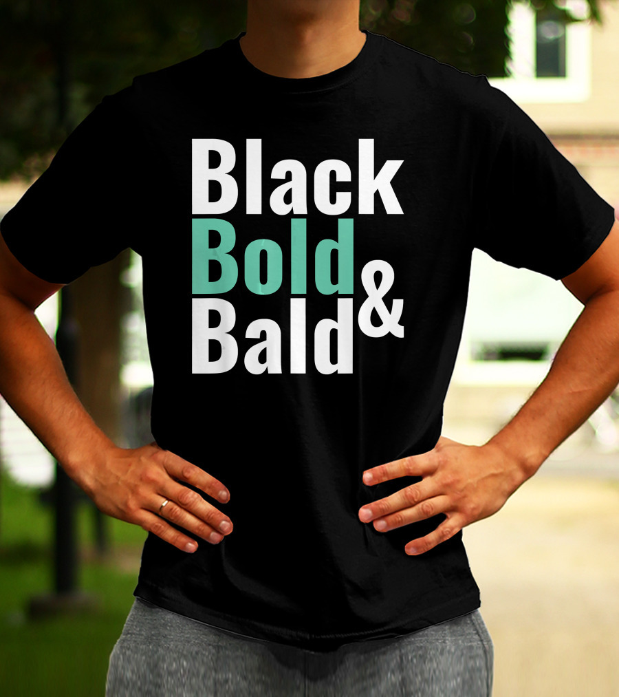 Black Bold And Bald T-Shirt