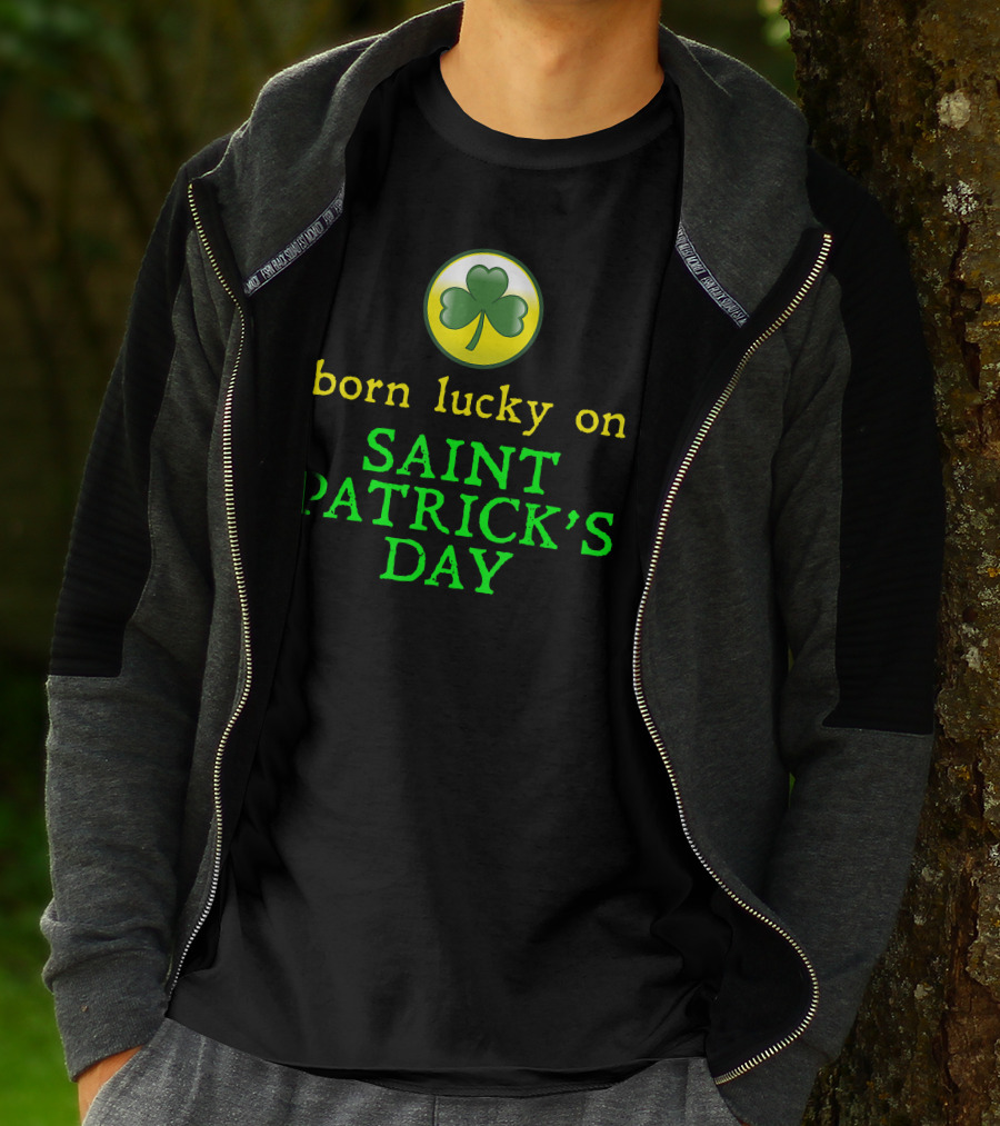 Born Lucky On Saint Patrick's Day Shamrock T-Shirt