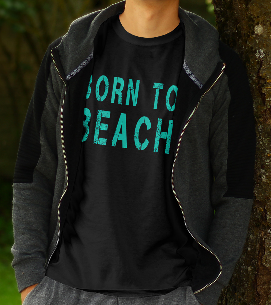 Born To Beach Casual Lifestyle Ocean T-Shirt