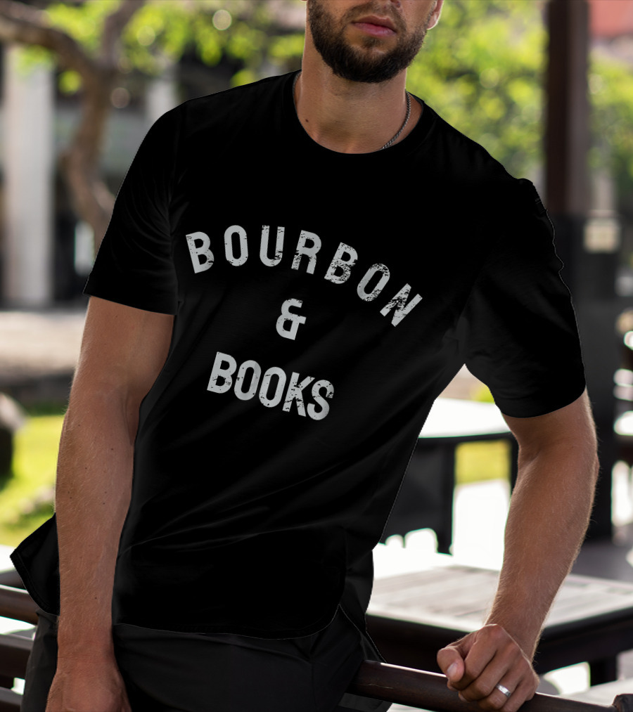 BOURBON And BOOKS Bourbon And Books Bourbon T-Shirt
