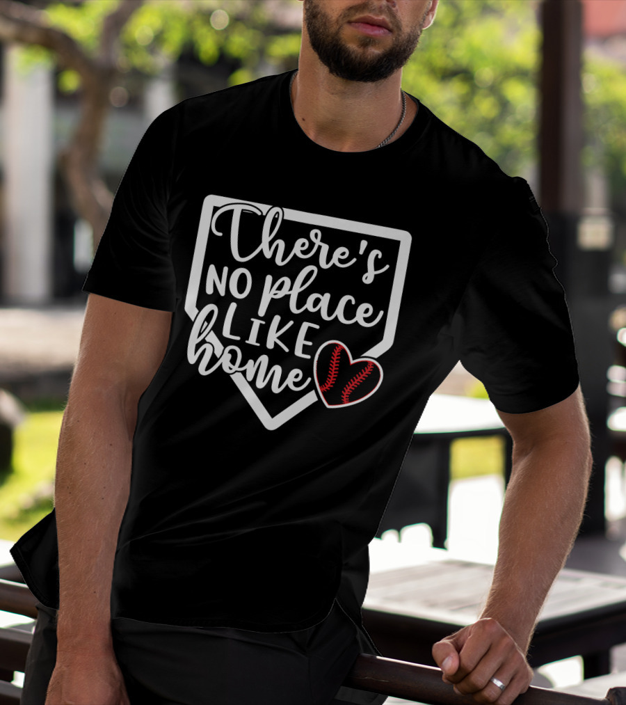 There's No Place Like Home Baseball Softball Heart Home Plate T-Shirt