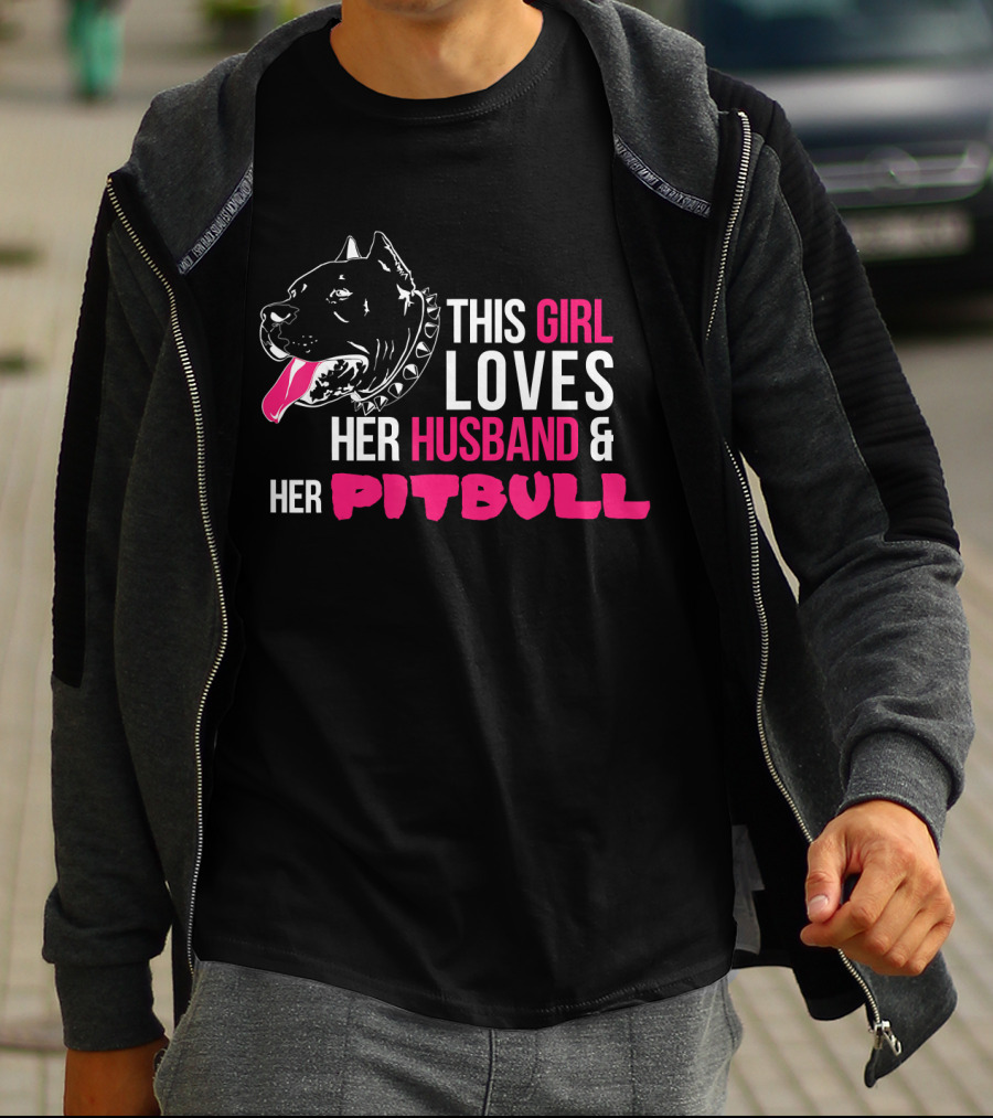 This Girl Loves Her Husband And Her Pitbull T-Shirt