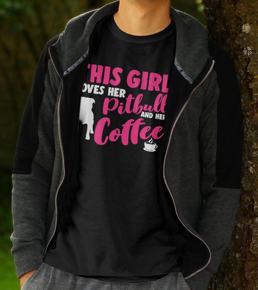 This Girl Loves Her Pitbull And Her Coffee T-Shirt