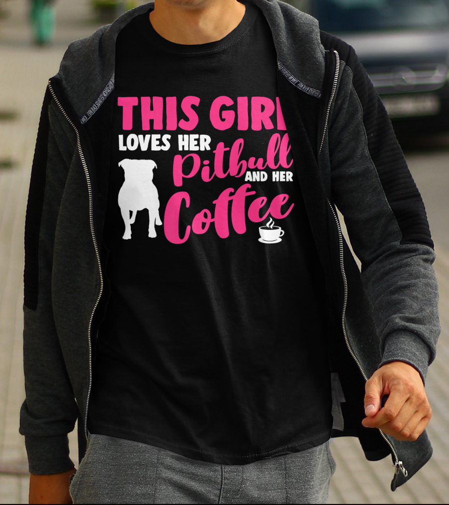 This Girl Loves Her Pitbull And Her Coffee T-Shirt
