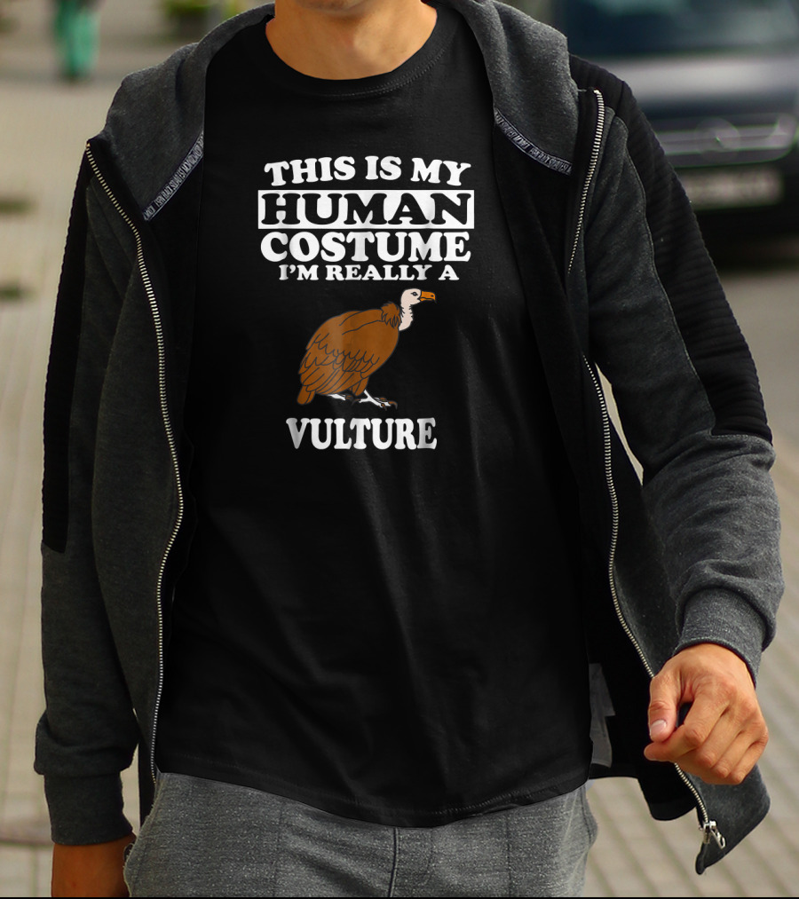 This Is My Human Costume I'm Really A Vulture T-Shirt