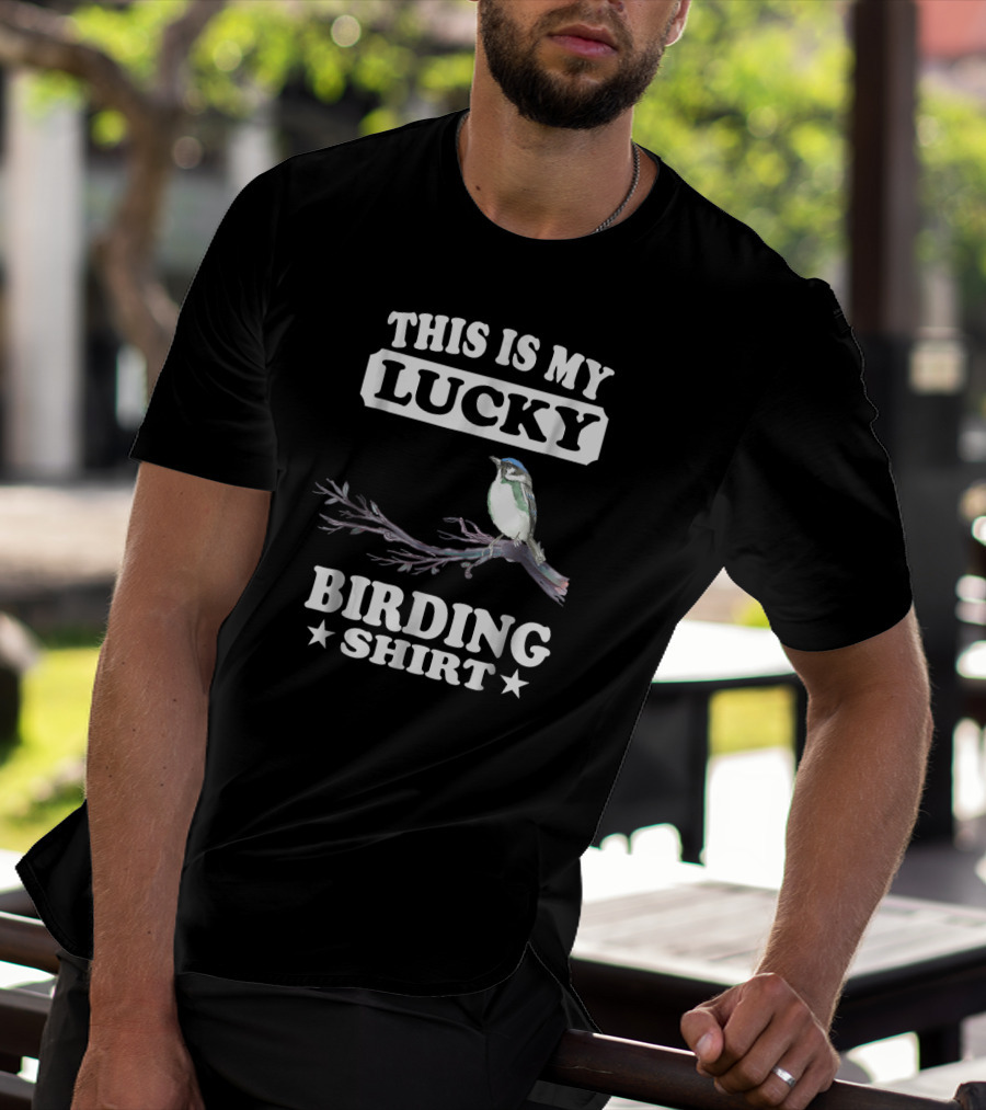 This Is My Lucky Birding Shirt Bird On Branch T-Shirt