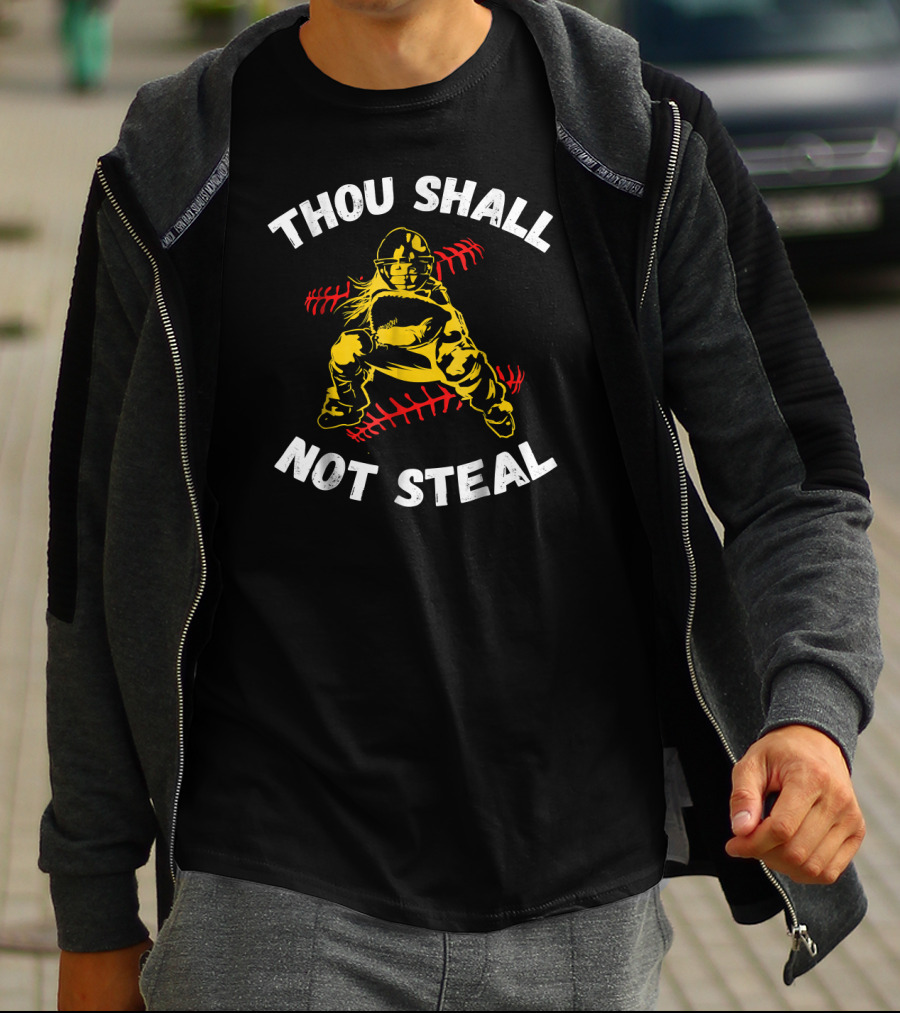 Thou Shall Not Steal Baseball Catcher With Red Stitching T-Shirt